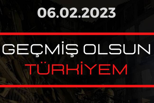 GEÇMİŞ OLSUN TÜRKİYEM